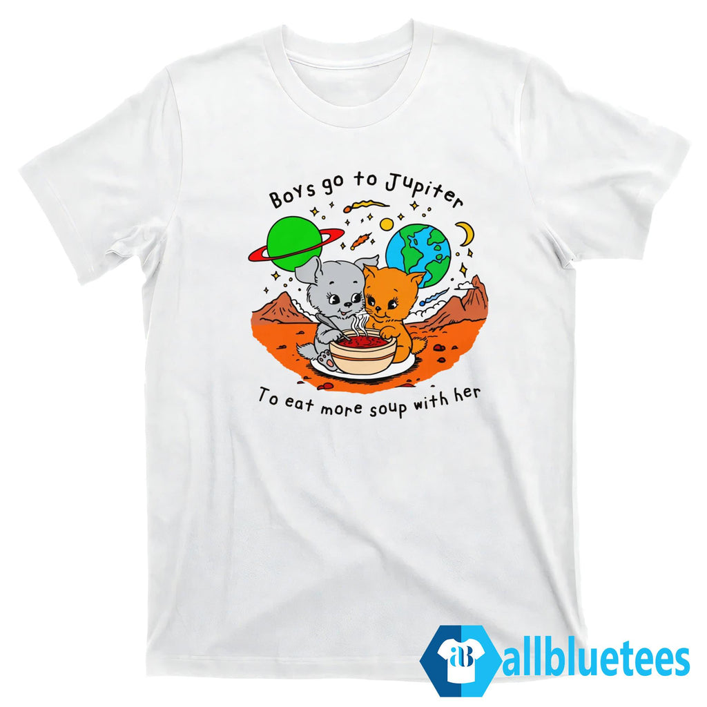 Boys Go To Jupiter To Eat More Soup With Her Shirt