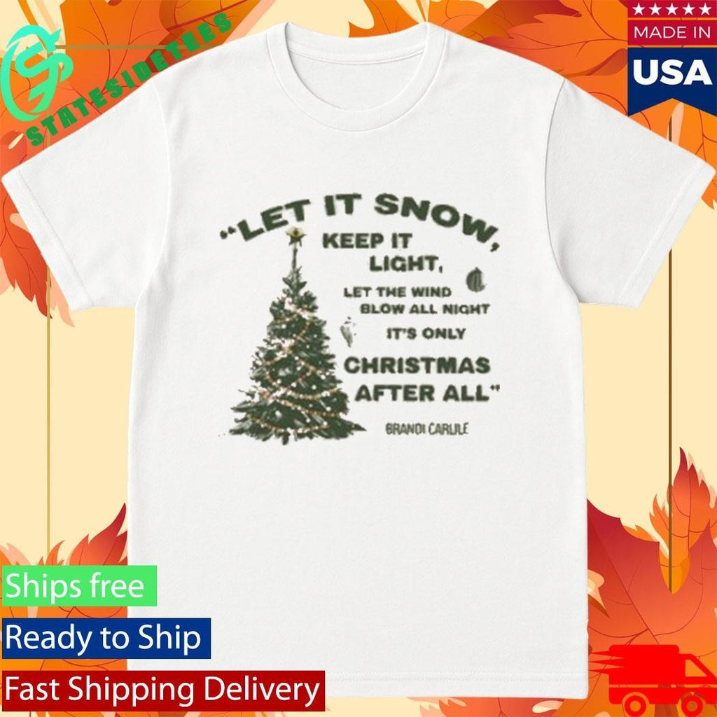 Brandi Carlile Let It Snow Shirt