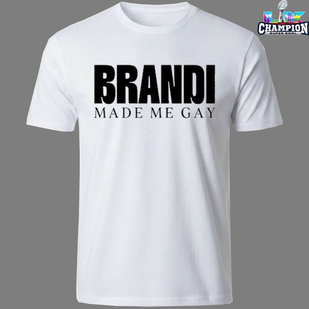 Brandi Carlile Made Me Gay Shirts
