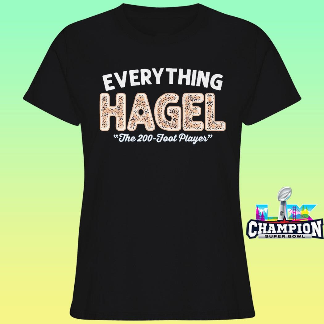 Brandon Hagel Everything Hagel The 200 Foot Player Shirt
