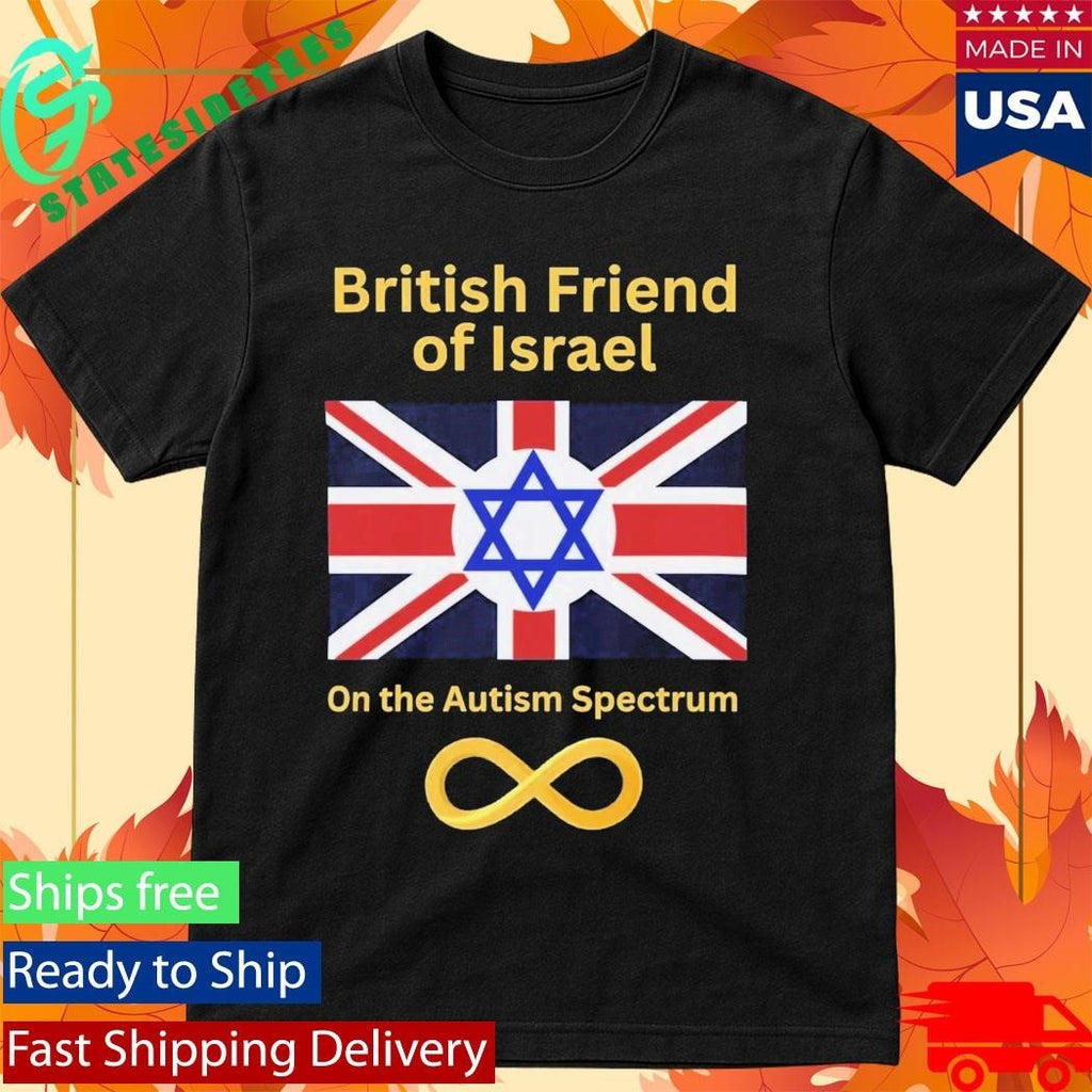 British Friend of Israel on the Autism Spectrum Shirt