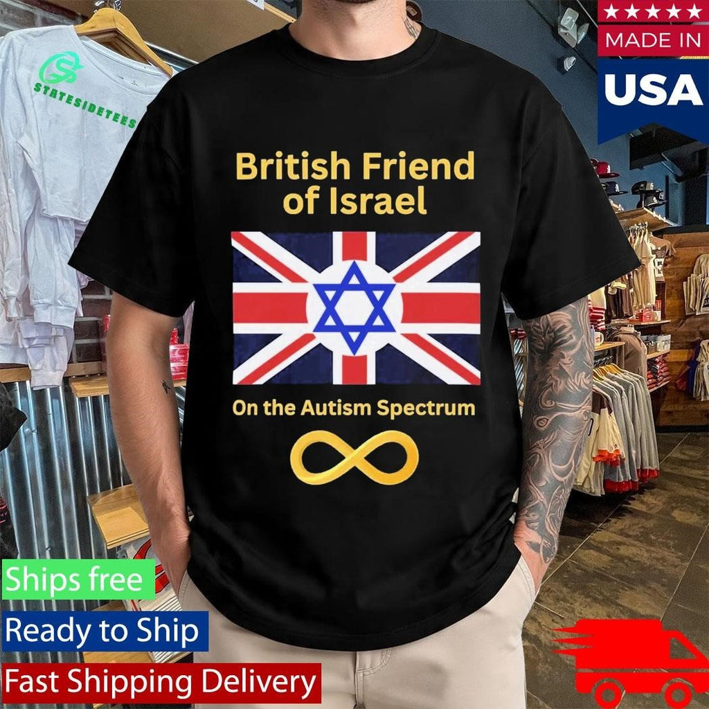 British Friend of Israel on the Autism Spectrum Shirt