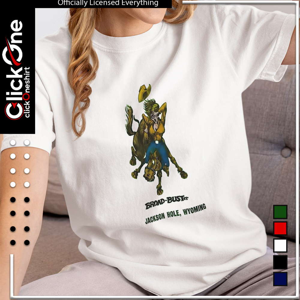 Broad-Buster Jackson hole wyoming shirt