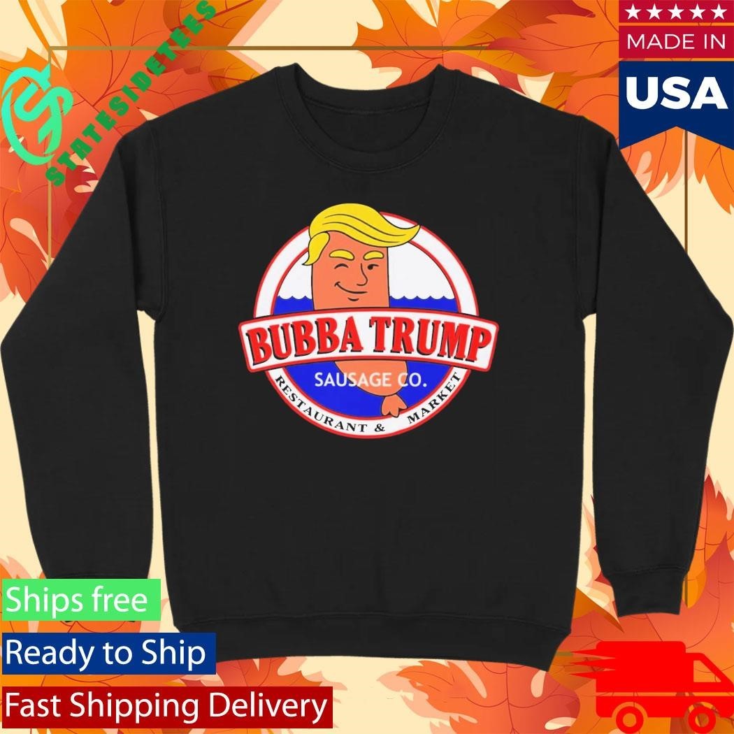 Bubba Trump Sausage Co Shirt