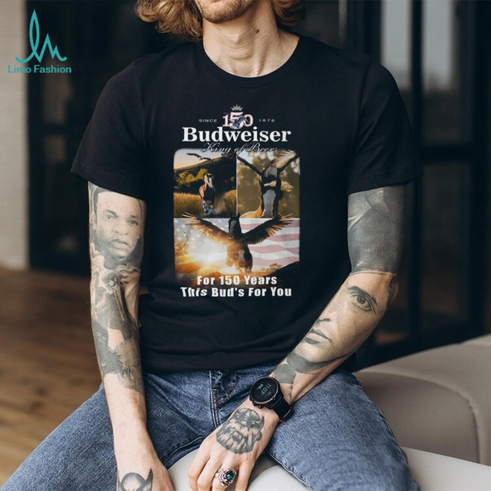 Budweiser 150 Years King of Beers Horse & Eagle Anniversary Shirt