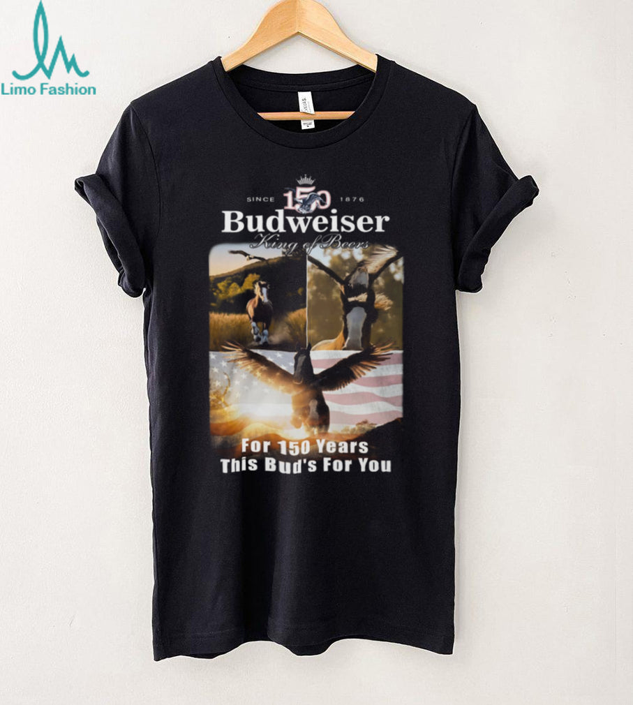 Budweiser 150 Years King of Beers Horse & Eagle Anniversary Shirt