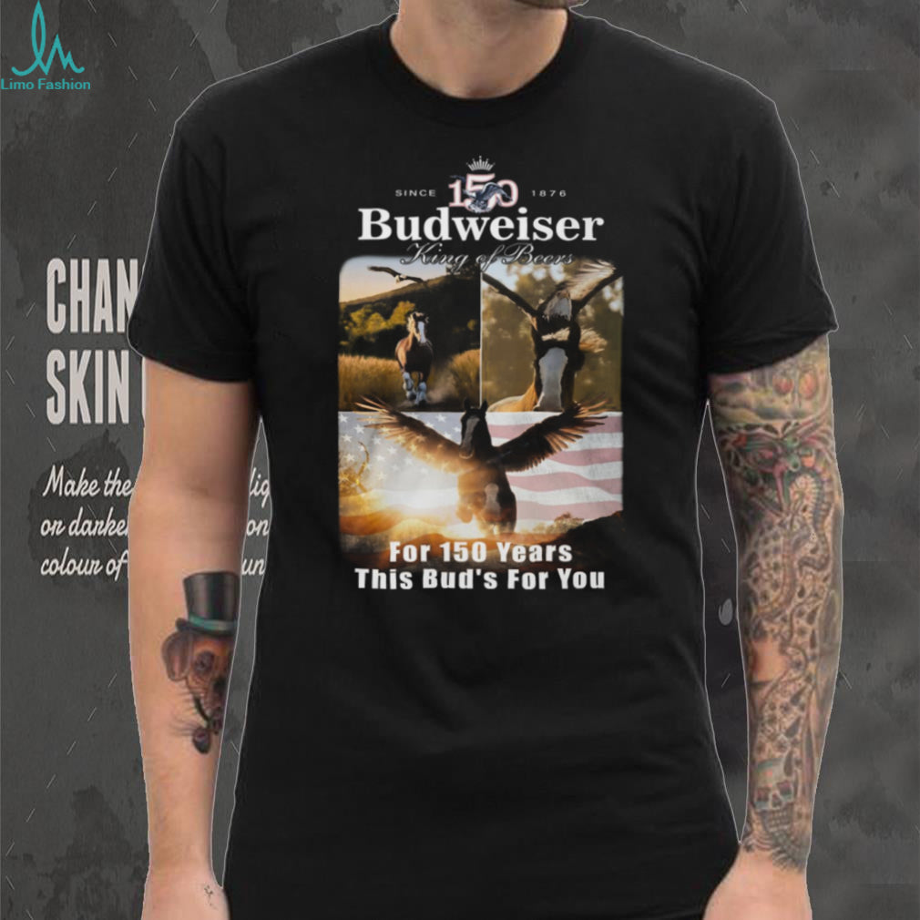 Budweiser 150 Years King of Beers Horse & Eagle Anniversary Shirt