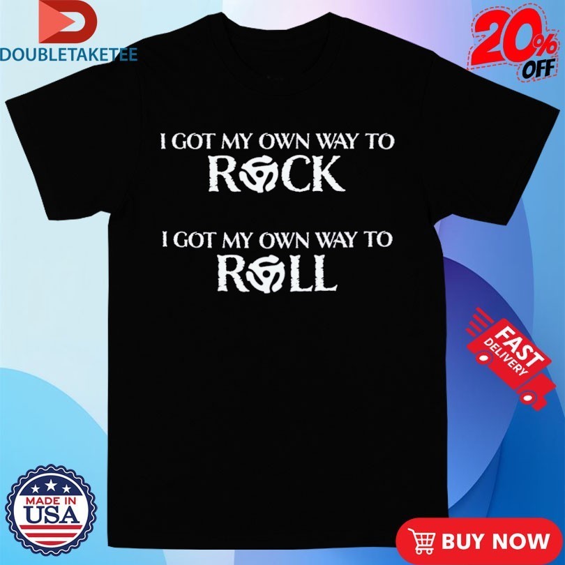 Burton Cummings I Got My Own Way To Rock My Own Way To Roll Shirts