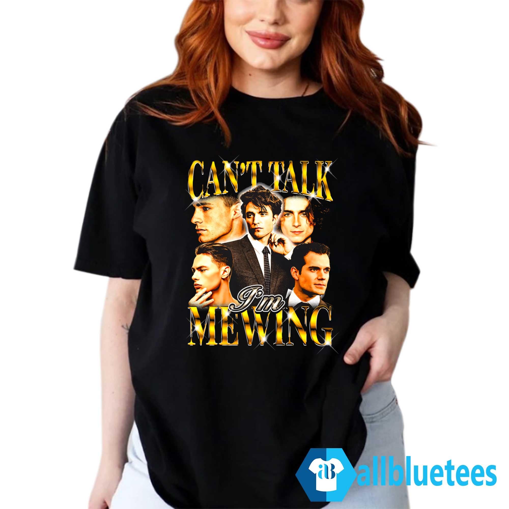 Can’t Talk I’m Mewing Shirt