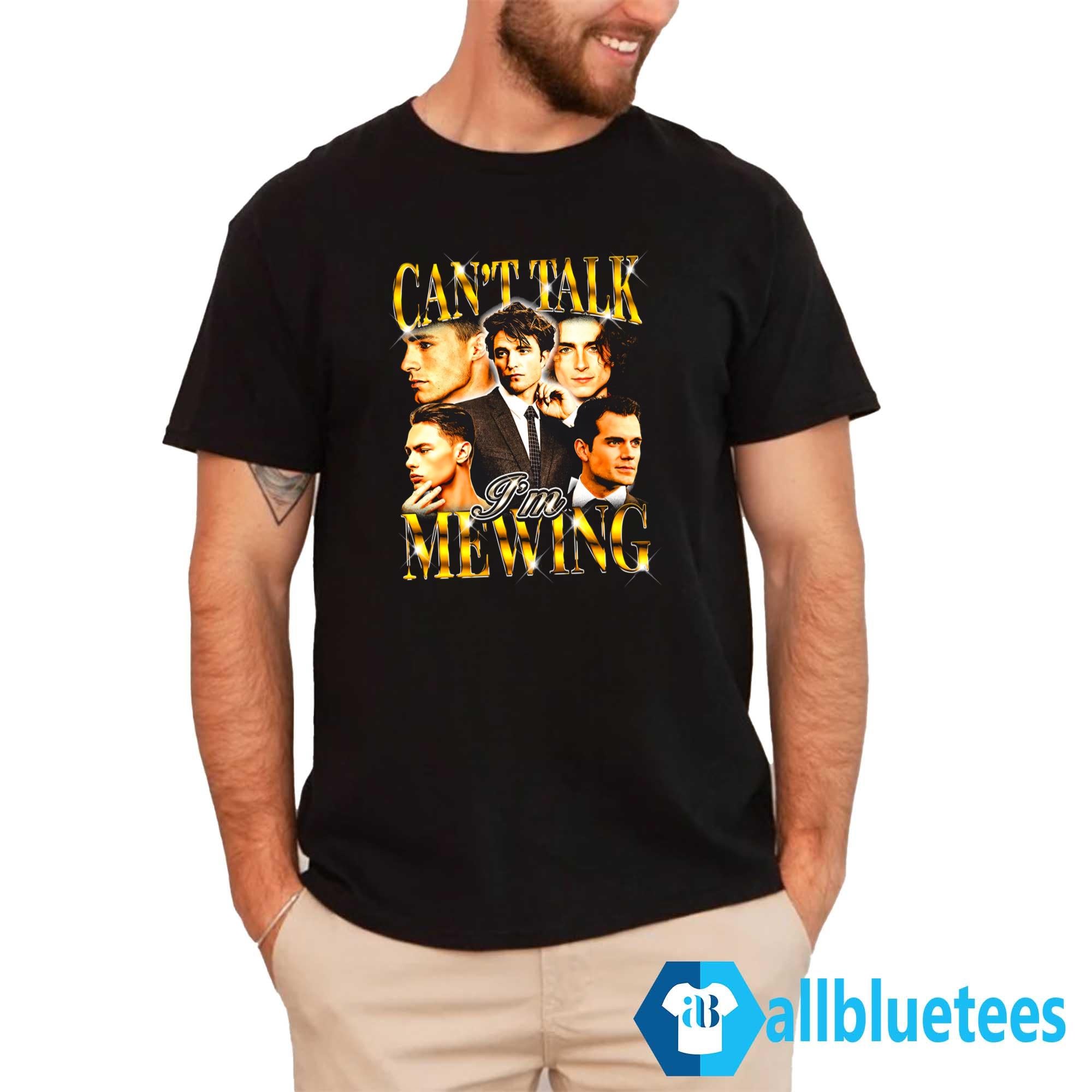 Can’t Talk I’m Mewing Shirt