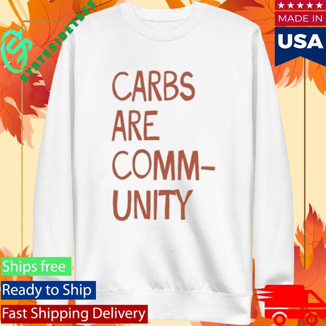 Carbs Are Community Shirt