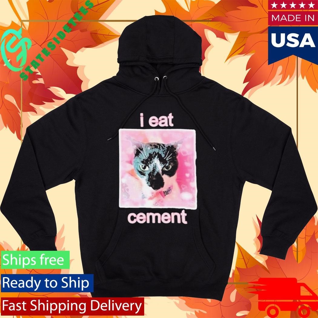 Cat I Eat Cement Shirt