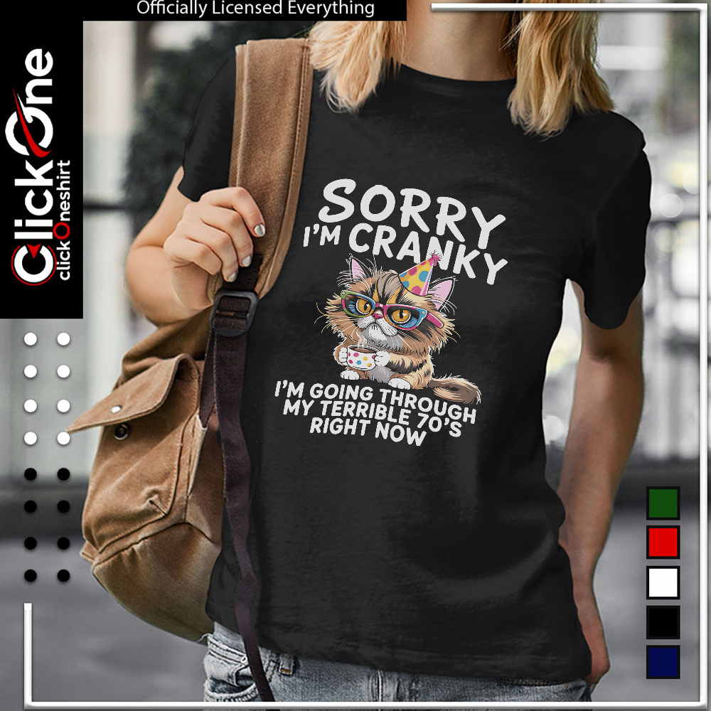 Cat sorry I’m cranky I’m going through my terrible 70’s shirt