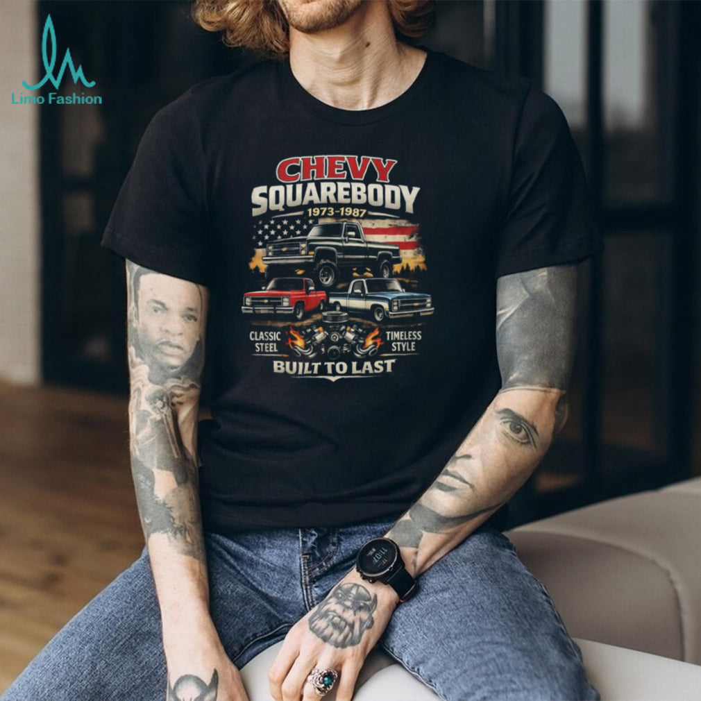Chevy Squarebody 1973 1987 Classic Steel Built To Last American Flag T Shirt