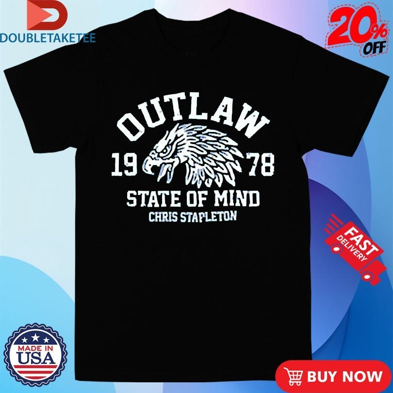 Chris Stapleton Outlaw State Of Mind 1978 Eagle Shirts