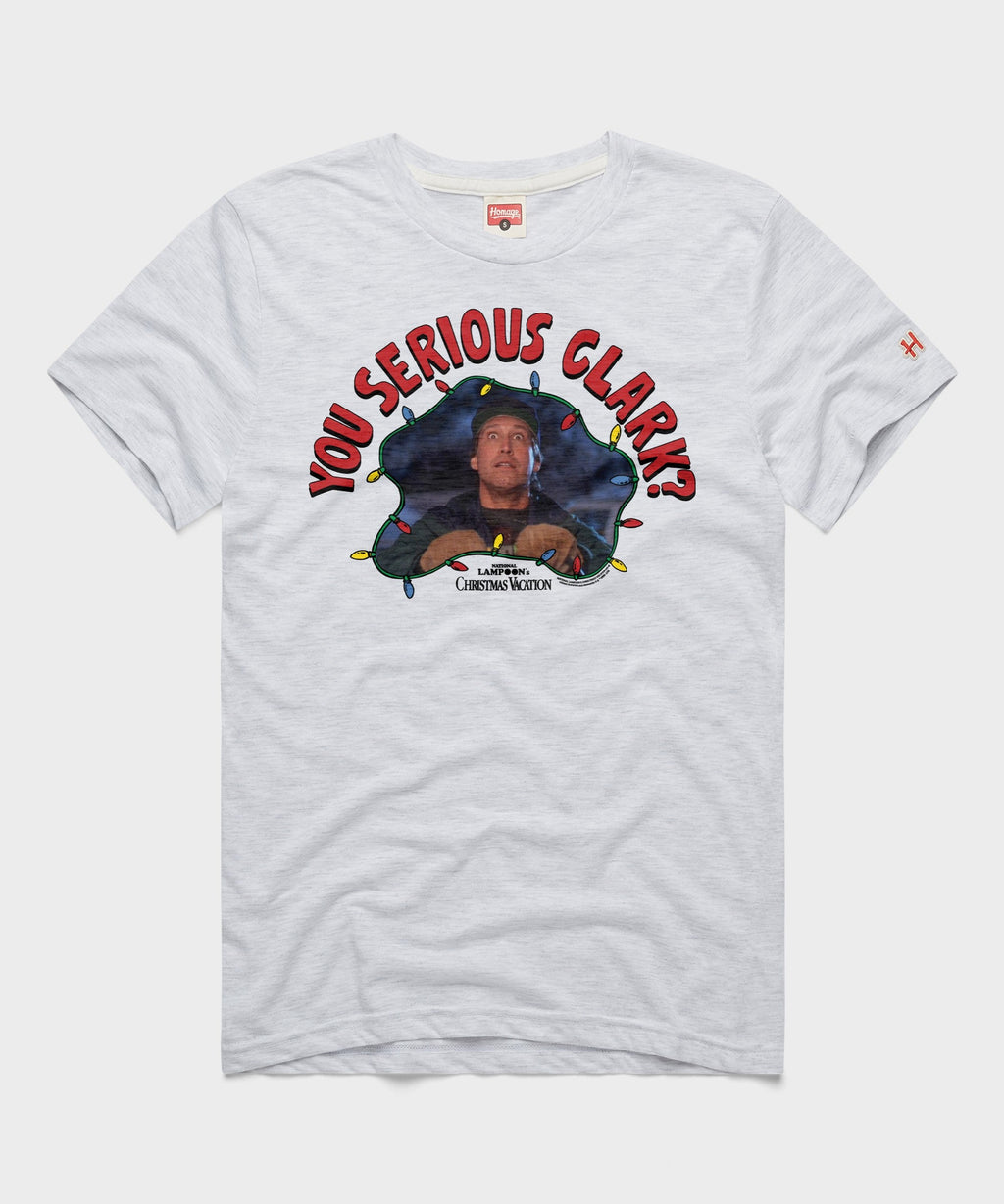 Christmas Vacation You Serious Clark?