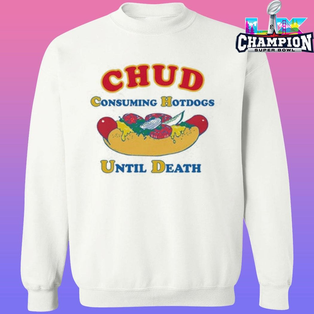Chud Consuming Hotdogs Until Death Shirt