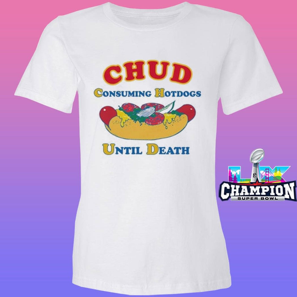 Chud Consuming Hotdogs Until Death Shirt