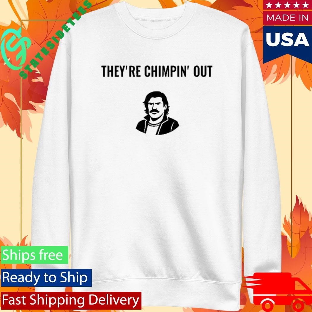 Chudthebuilder’s They’re Chimpin’ Out Shirt