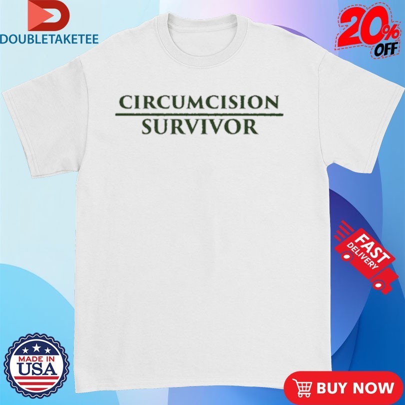 Circumcision Survivor Shirts