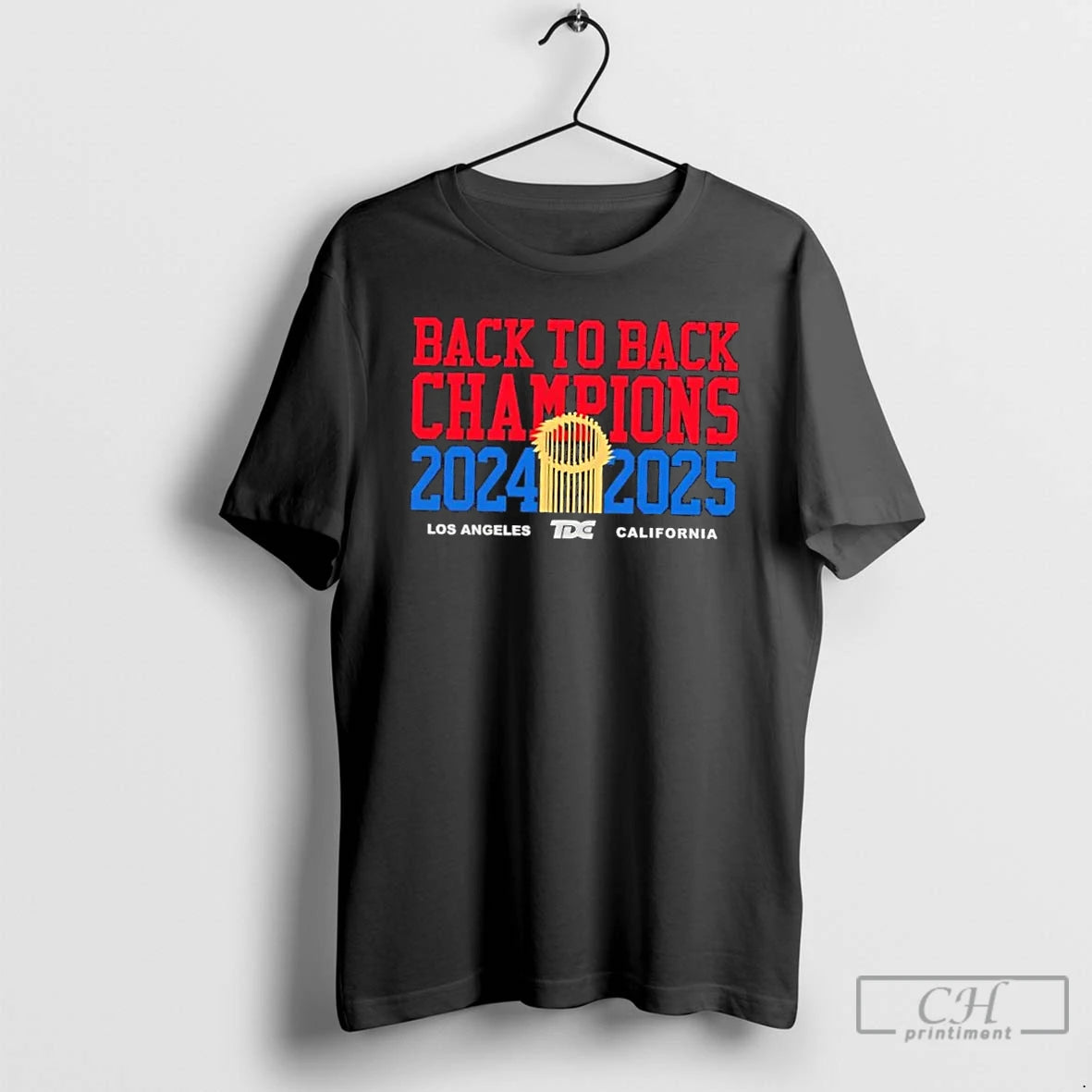 Classic 2025 World Series Back To Back Champions 2024 2025 California T Shirts