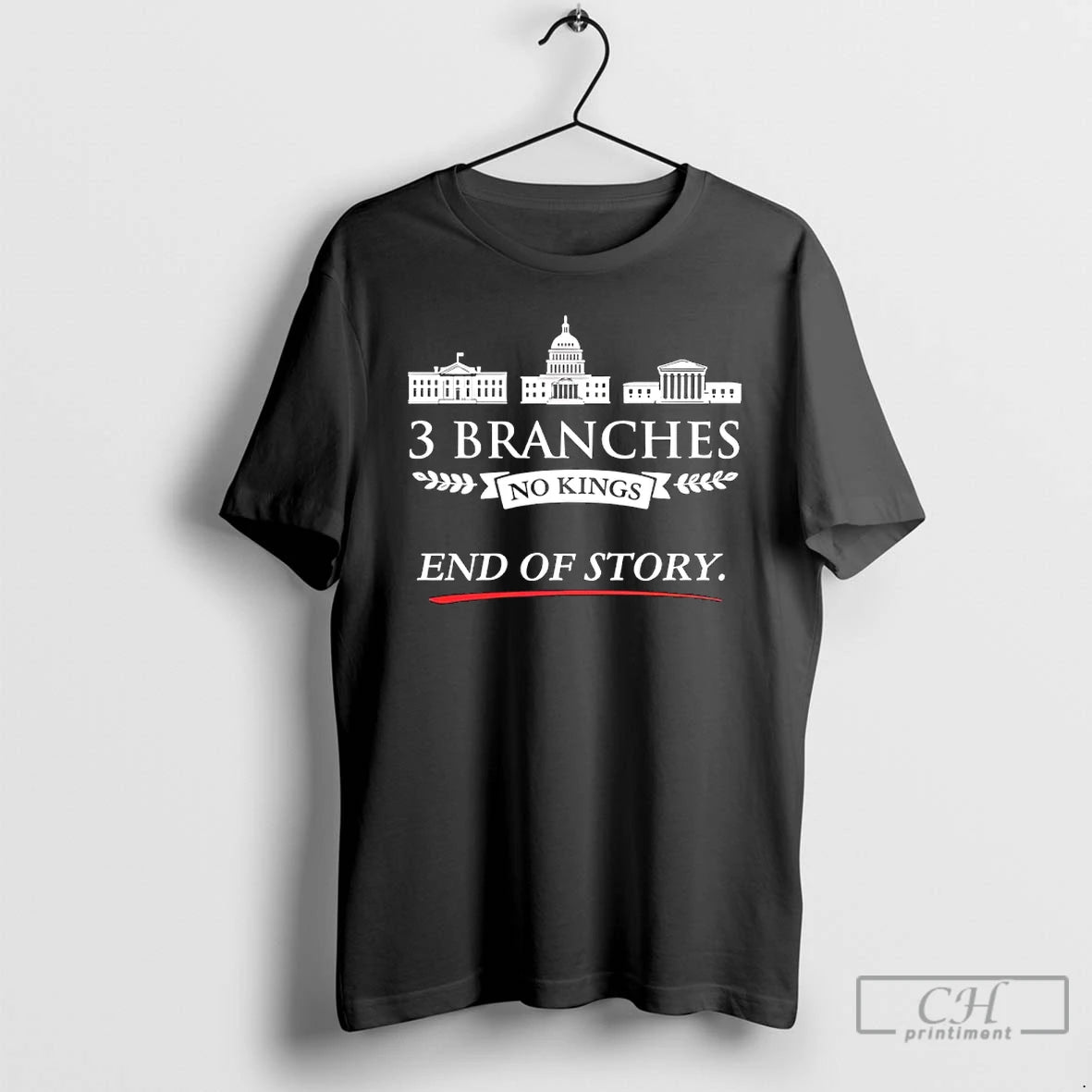 Classic 3 Branches No Kings End Of Story White House T Shirts Hoodie, Sweatshirt | InkNestWear.com
