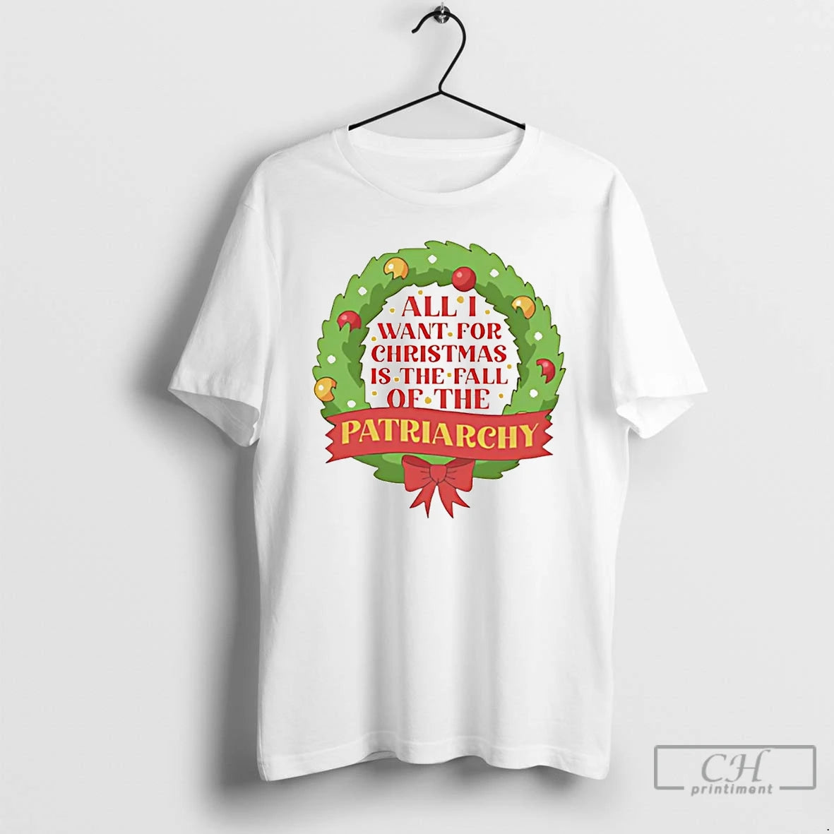 Classic All I Want For Christmas Is The Fall Of The Patriarchy Wreath T Shirts Hoodie, Sweatshirt | InkNestWear.com