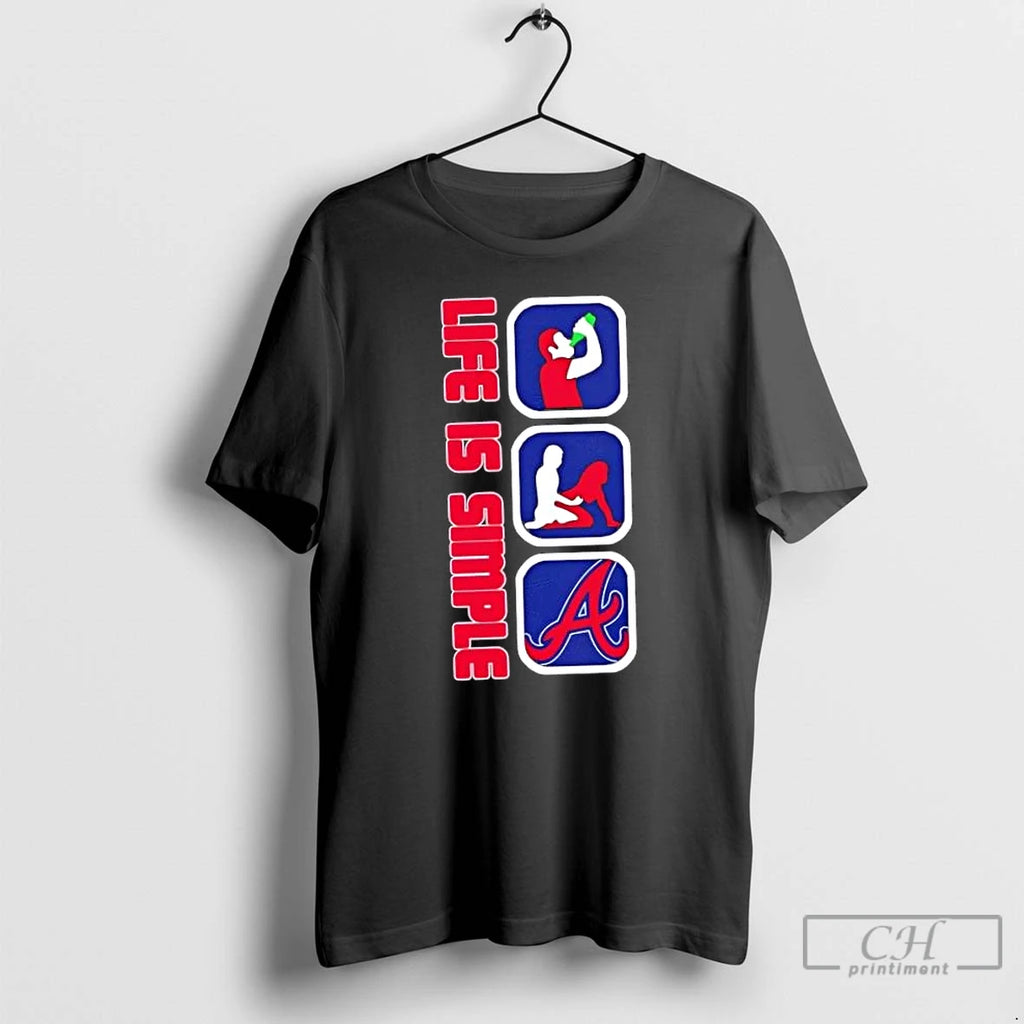 Classic Atlanta Braves Baseball Life Is Simple T Shirts Hoodie, Sweatshirt | InkNestWear.com