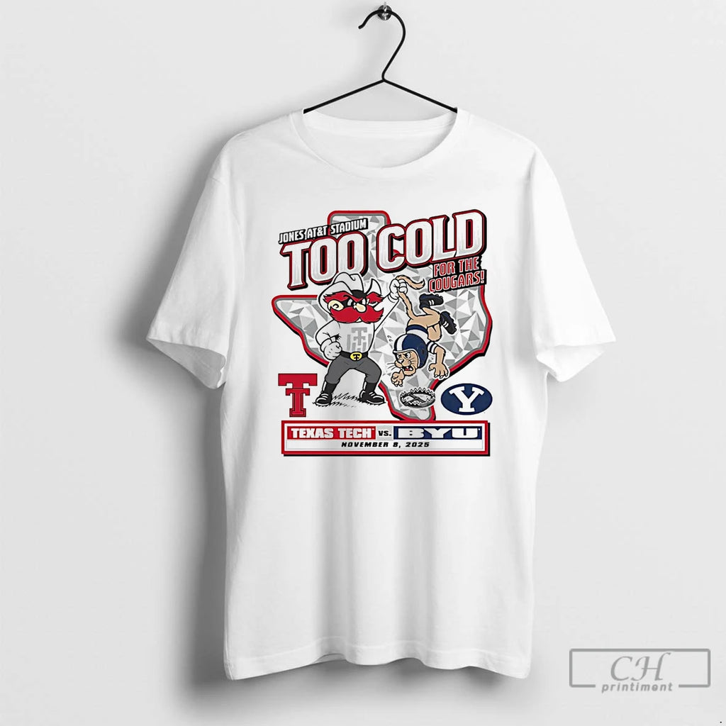 Classic Byu Cougars Vs Texas Tech Red Raiders Too Cold For Cougars Gameday 2025 T-Shirts, Hoodie, Sweatshirt
