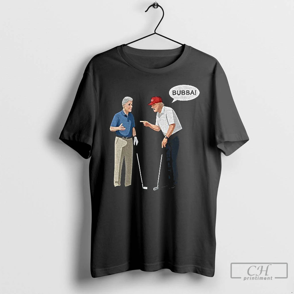 Classic Bill Clinton With Trump Say Bubba T-Shirts, Hoodie, Sweatshirt | InkNestWear.com