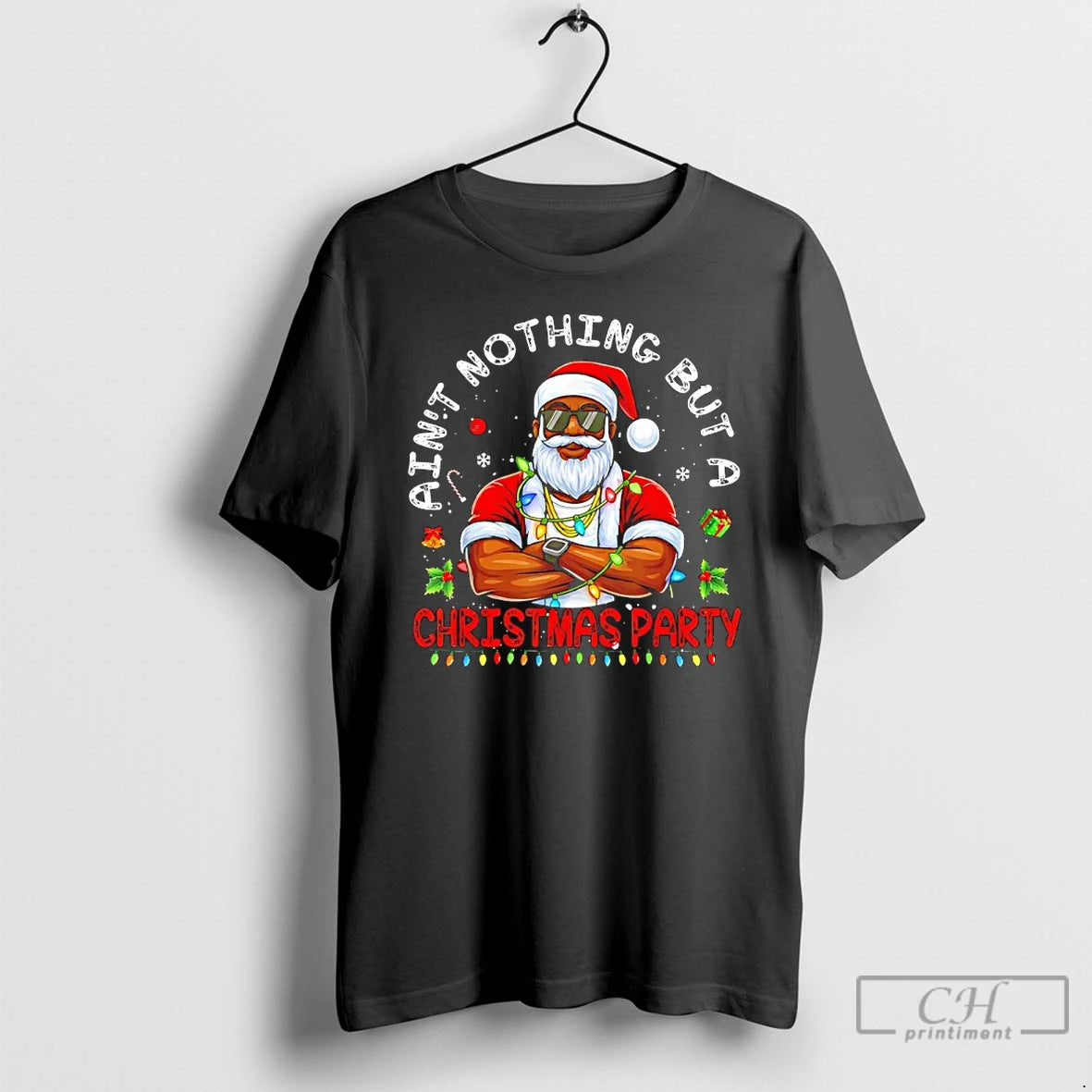 Classic Black Santa Aint Nothing But A Christmas Party T-Shirts, Hoodie, Sweatshirt | InkNestWear.com
