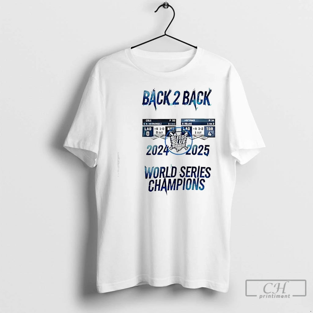 Classic Bleeds Blue Los Angeles Dodgers Back 2 Back World Series Champions 2024 2025 Graphic T-Shirts, Hoodie, Sweatshirt