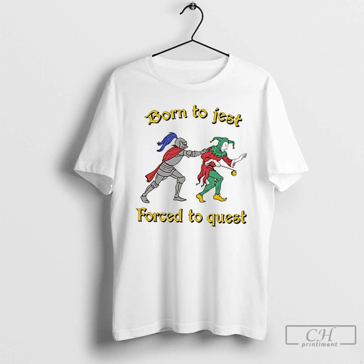 Classic Born To Jest Forced To Quest Graphic T Shirts Hoodie, Sweatshirt | InkNestWear.com