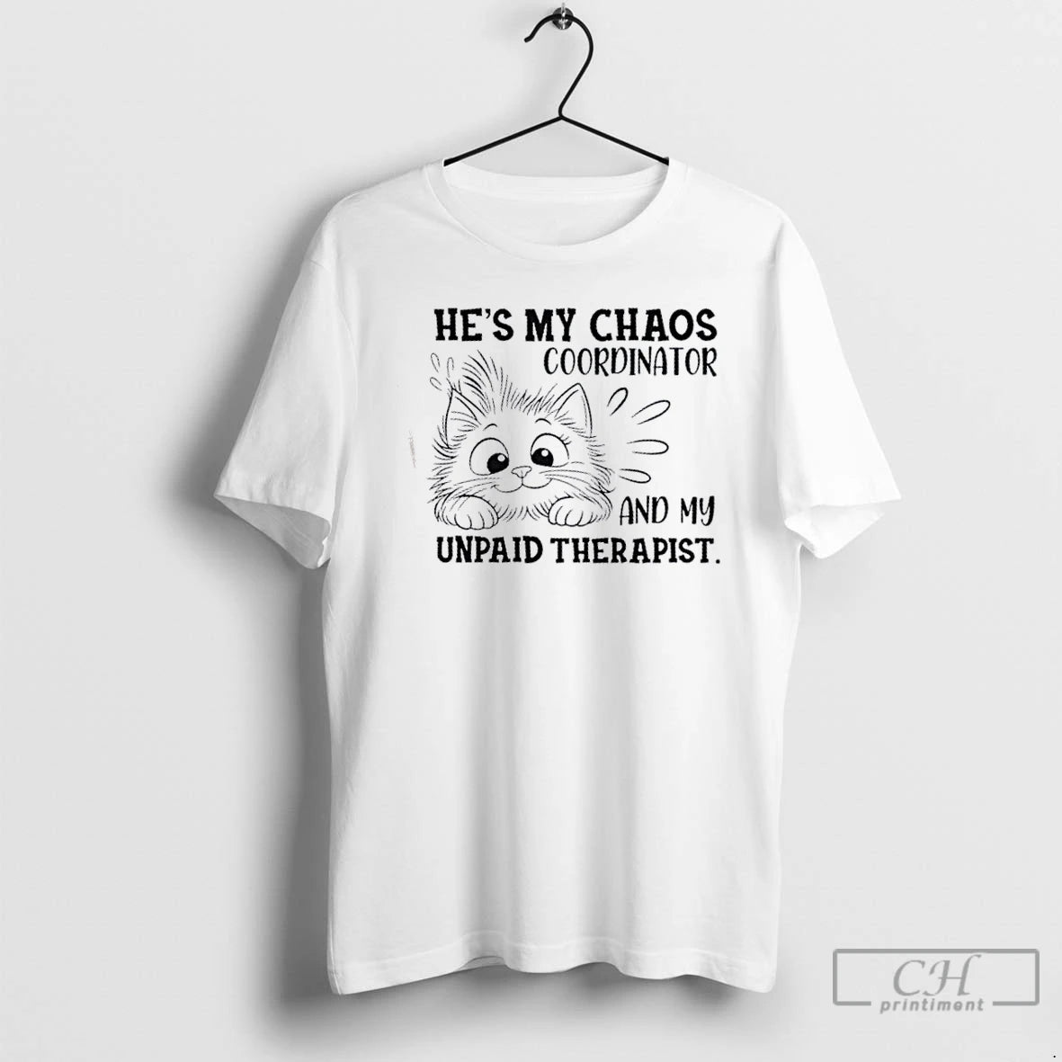 Classic Cat Hes My Chaos Coordinator And Unpaid Therapist T Shirts Hoodie, Sweatshirt | InkNestWear.com