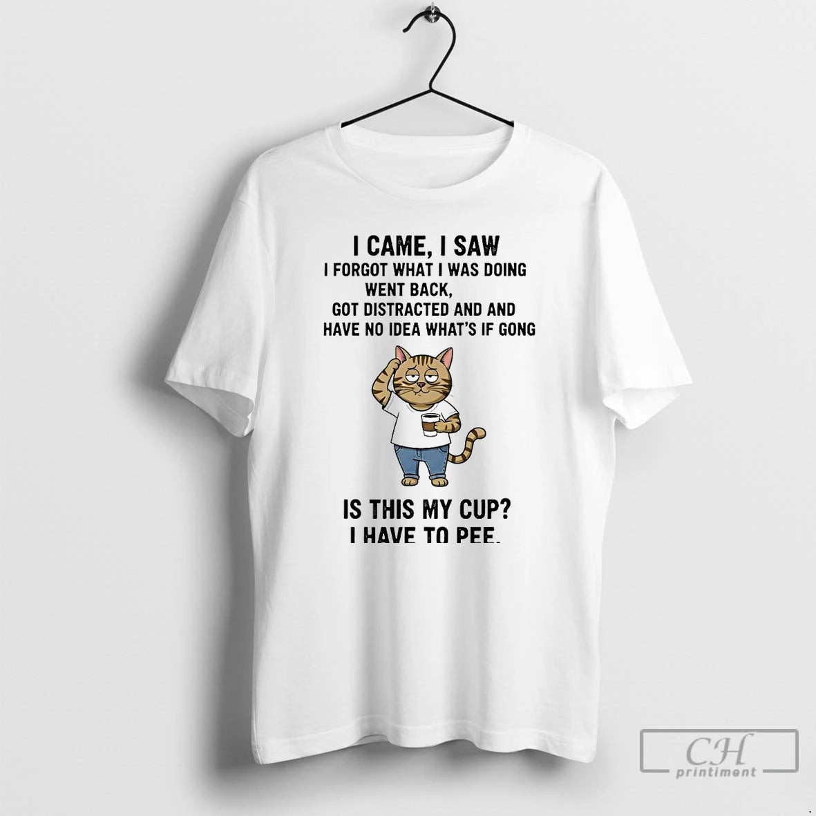 Classic Cat I Came I Saw I Forgot What I Was Doing Went Back Is T-Shirts, Hoodie, Sweatshirt | InkNestWear.com
