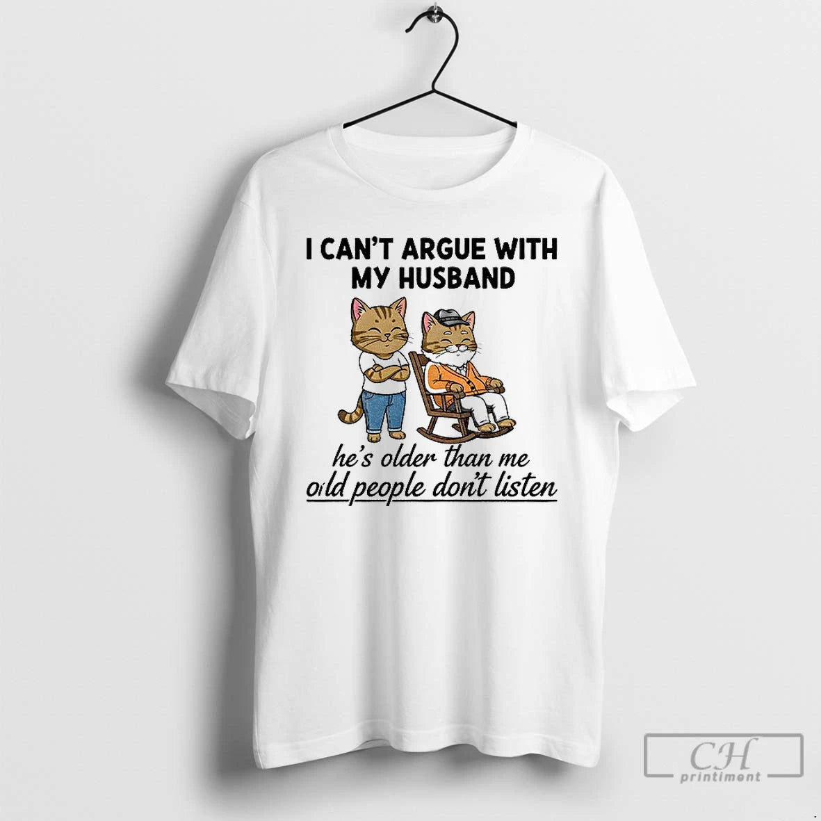 Classic Cat I Cant Argue With My Husband Hes Older Than Me Old People Dont T-Shirts, Hoodie, Sweatshirt | InkNestWear.com