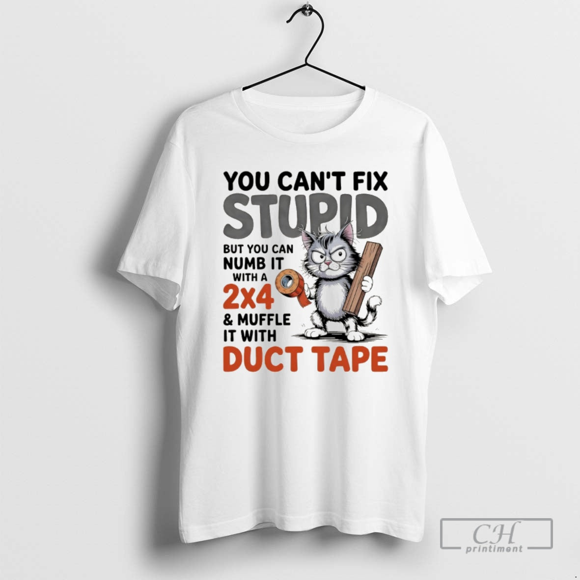 Classic Cat You Cant Fix Stupid But You Can Numb It With A 2x4 And T-Shirts, Hoodie, Sweatshirt | InkNestWear.com