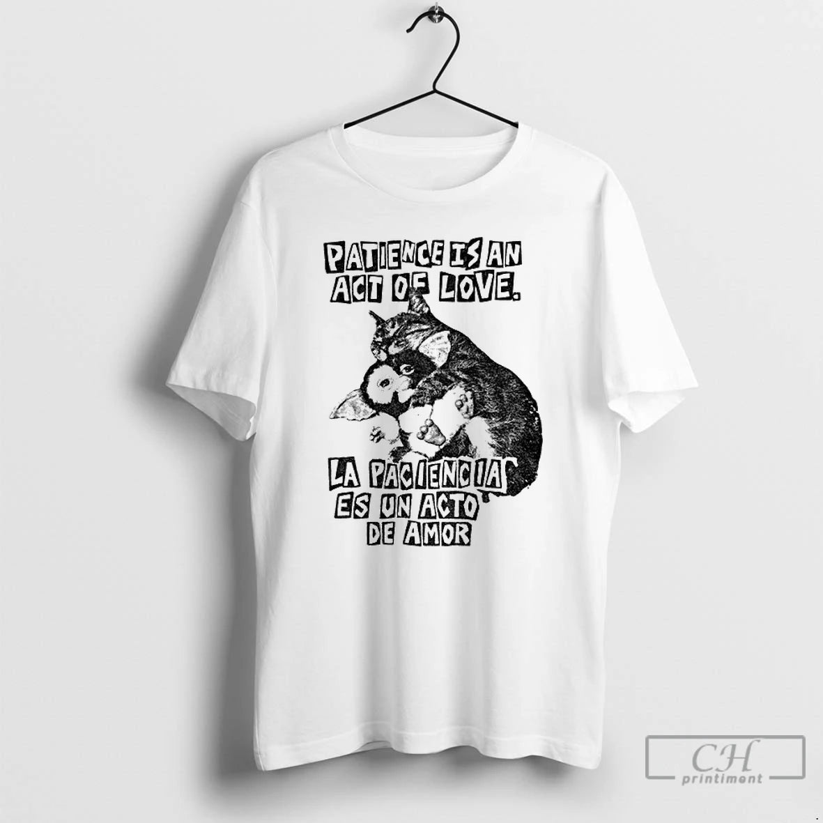 Classic Catart Hug Gizmo Patience Is An Act Of Love La Paciencia Es Un Acto T-Shirts, Hoodie, Sweatshirt | InkNestWear.com