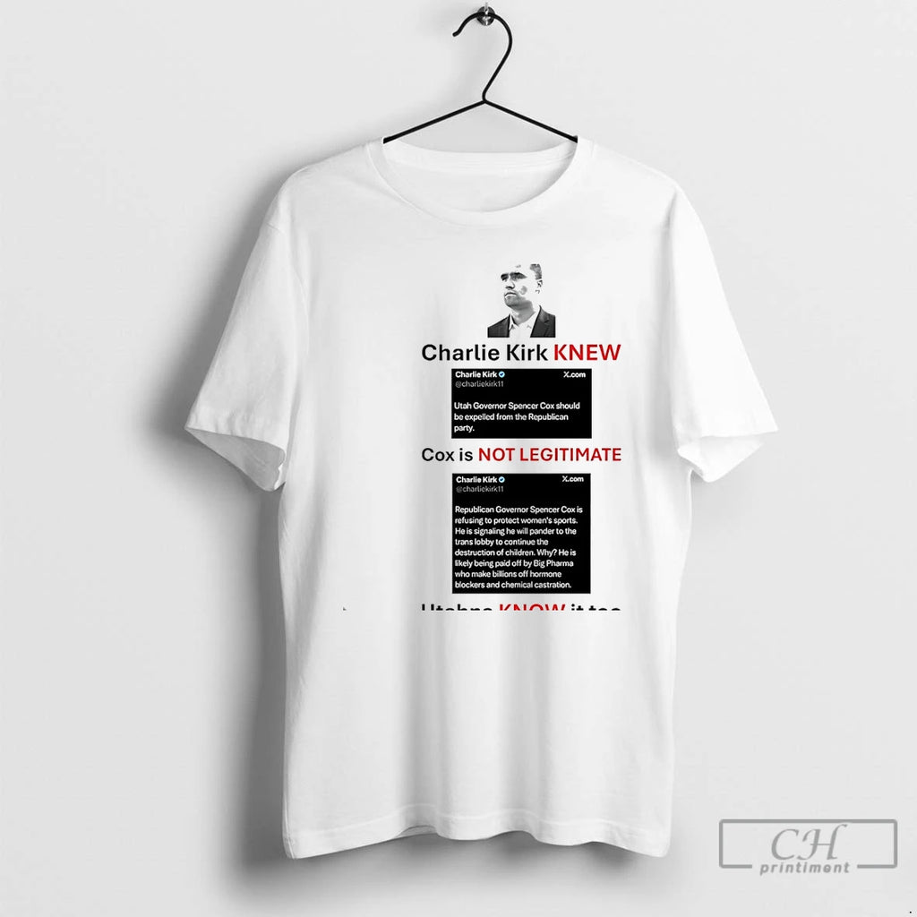 Classic Charlie Kirk Knew Cox Is Not Legitimate Utahns Know It Too White T Shirts Hoodie, Sweatshirt | InkNestWear.com