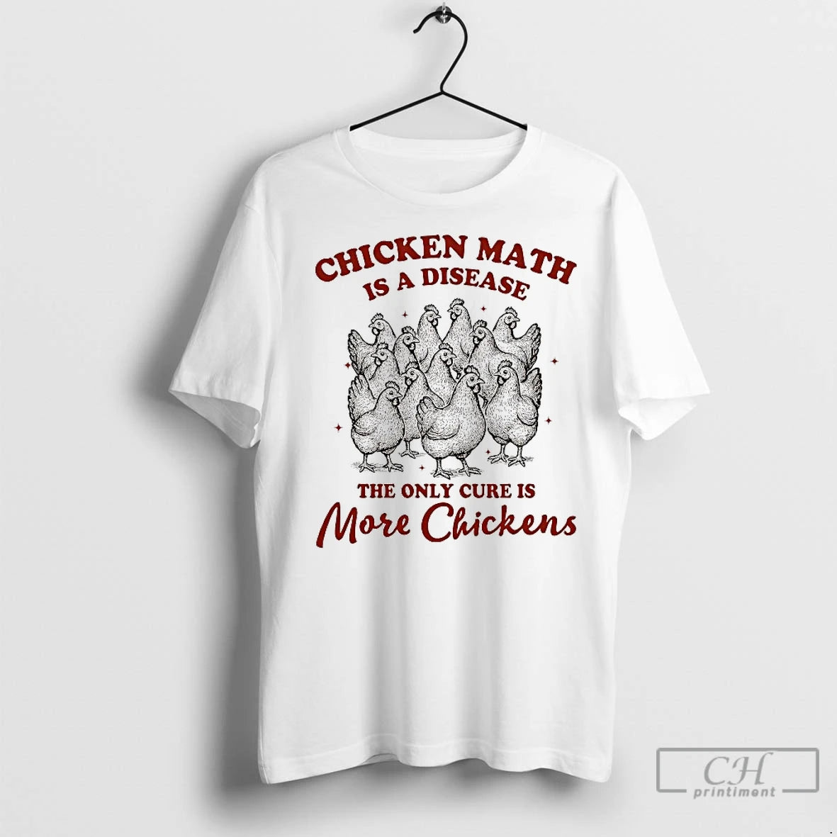 Classic Chicken Math Is A Disease The Only Cure Is More Chickens T-Shirts, Hoodie, Sweatshirt | InkNestWear.com