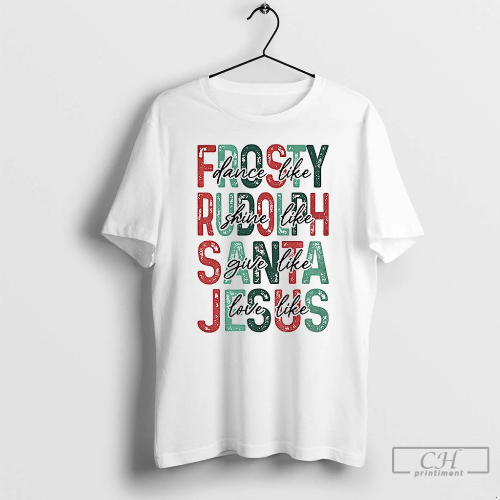 Classic Christian Christmas Dance Like Frosty Love Like Jesus T-Shirts, Hoodie, Sweatshirt | InkNestWear.com