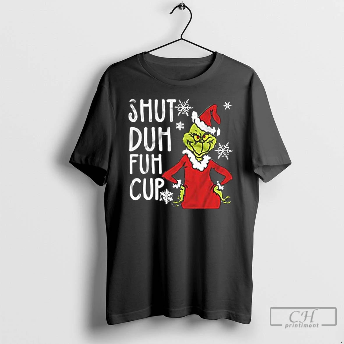 Classic Christmas Grinch Shut Duh Fuh Cup T Shirts Hoodie, Sweatshirt | InkNestWear.com