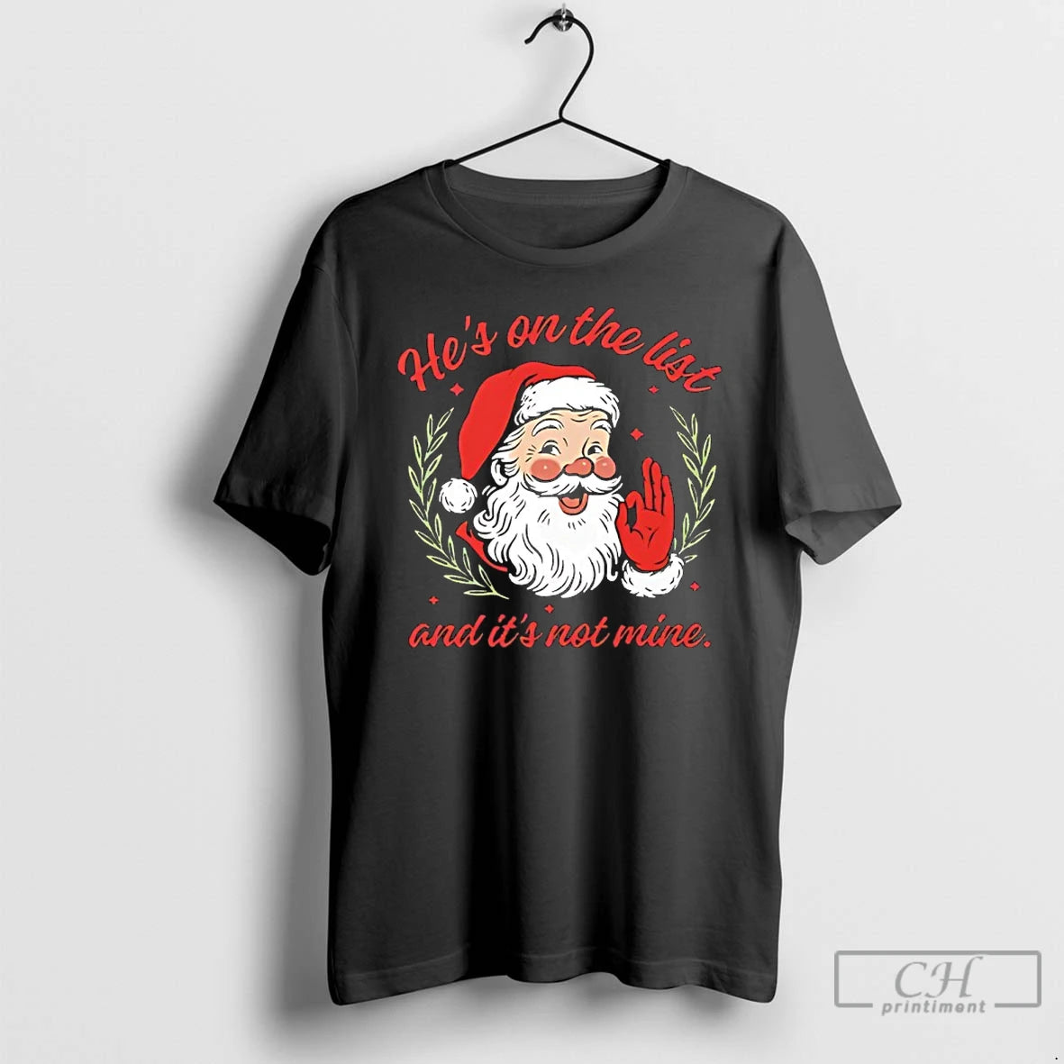Classic Christmas Santa Hes On The List And Its Not Mine T-Shirts, Hoodie, Sweatshirt | InkNestWear.com