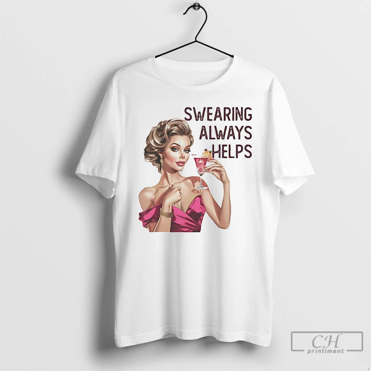 Classic Cocktail Swearing Always Helps T Shirts Hoodie, Sweatshirt | InkNestWear.com