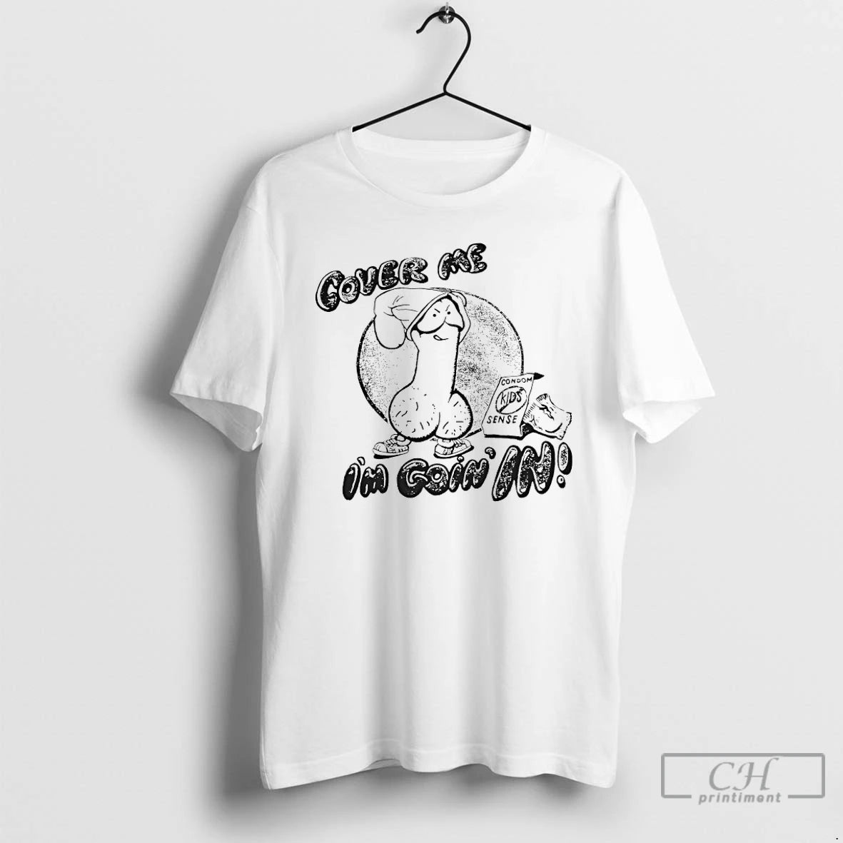Classic Cover Me Im Going In Condom Kids Sense T Shirts Hoodie, Sweatshirt | InkNestWear.com