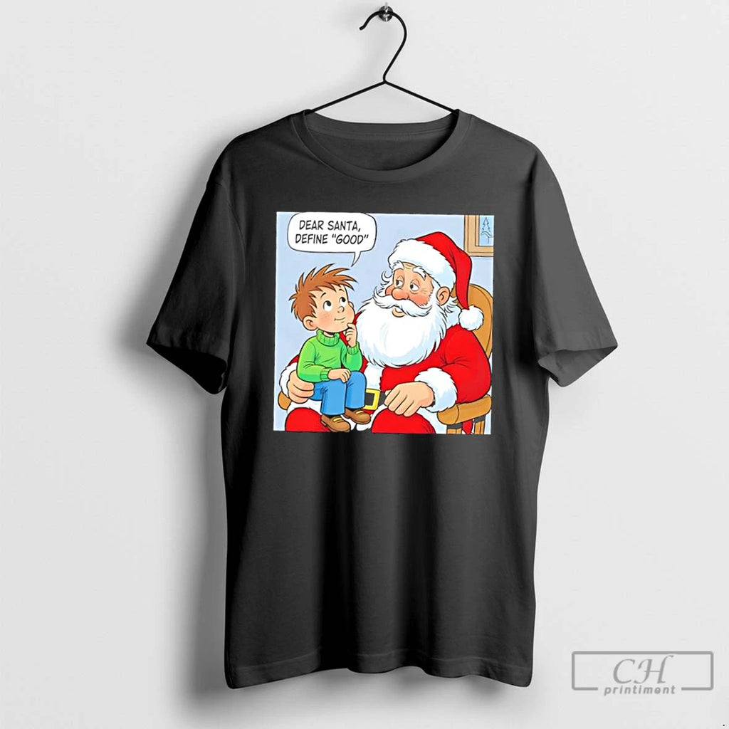 Classic Dear Santa Define Good Christmas T Shirts Hoodie, Sweatshirt | InkNestWear.com