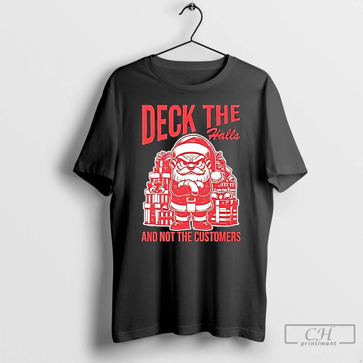 Classic Deck The Halls And Not The Customers Santa Christmas T Shirts Hoodie, Sweatshirt | InkNestWear.com