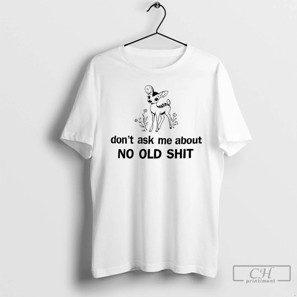 Classic Deer Dont Ask Me About No Old Shit T-Shirts, Hoodie, Sweatshirt | InkNestWear.com