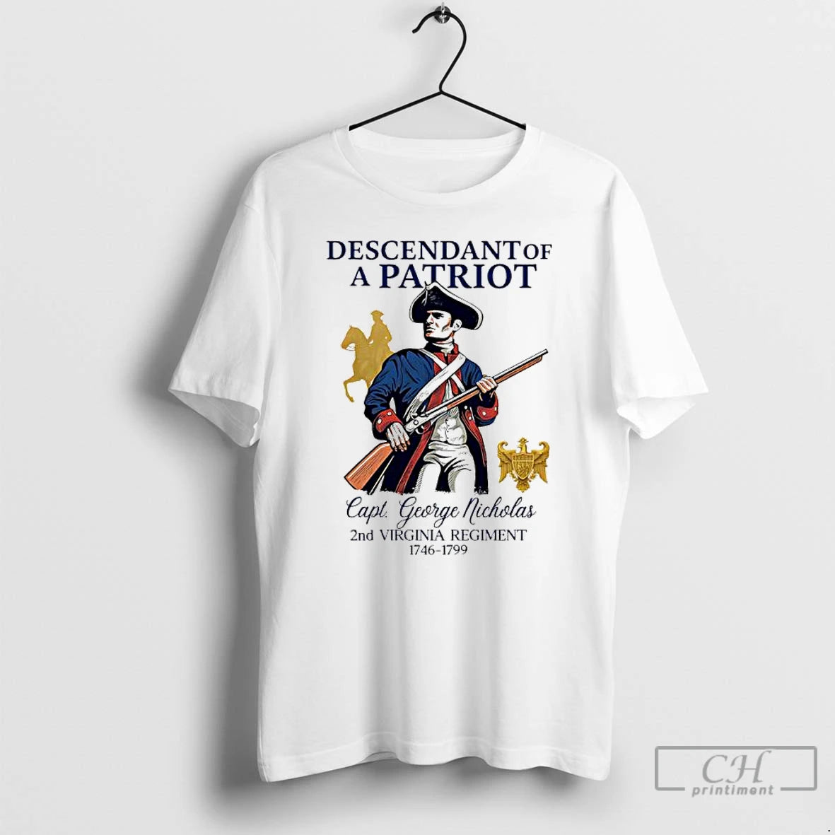 Classic Descendant Of A Patriot Capt George Nicholas 2nd Virginia Regiment T Shirts