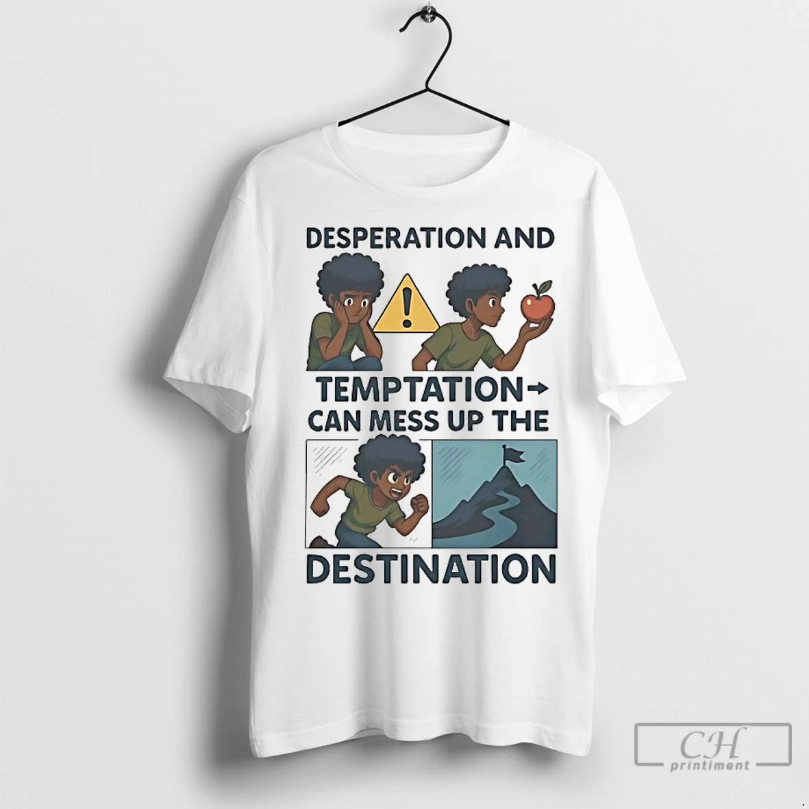 Classic Desperation And Temptation Can Mess Up The Destination T-Shirts, Hoodie, Sweatshirt | InkNestWear.com